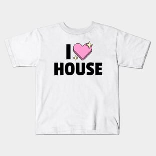 I LOVE HOUSE (black) Kids T-Shirt